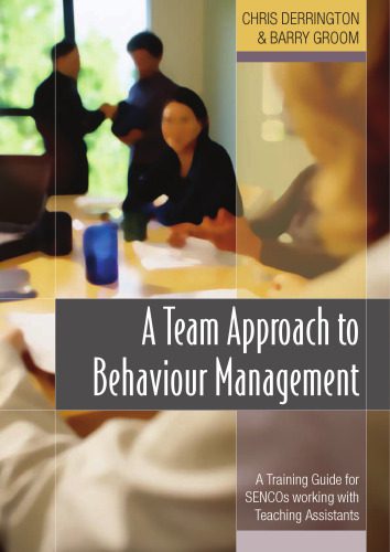 خرید و دانلود نسخه کامل کتاب A Team Approach to Behaviour Management: A Training Guide for SENCOs working with Teaching Assistants