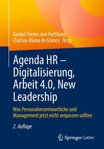 خرید و دانلود نسخه کامل کتاب Agenda HR – Digitalisierung, Arbeit 4.0, New Leadership: Was Personalverantwortliche und Management jetzt nicht verpassen sollten