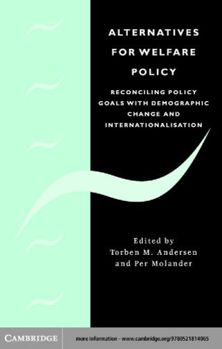 خرید و دانلود نسخه کامل کتاب Alternatives for Welfare Policy: Coping with Internationalisation and Demographic Change