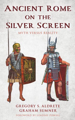 خرید و دانلود نسخه کامل کتاب Ancient Rome on the Silver Screen: Myth versus Reality