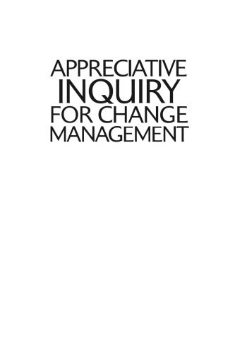 خرید و دانلود نسخه کامل کتاب Appreciative Inquiry for Change Management: Using AI to Facilitate Organizational Development