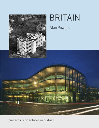 خرید و دانلود نسخه کامل کتاب Britain: Modern Architectures in History (Reaktion Books – Modern Architectures in History)