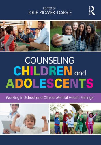 خرید و دانلود نسخه کامل کتاب Counseling Children and Adolescents: Working in School and Clinical Mental Health Settings