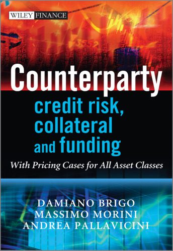 خرید و دانلود نسخه کامل کتاب Counterparty Credit Risk, Collateral and Funding: With Pricing Cases for All Asset Classes