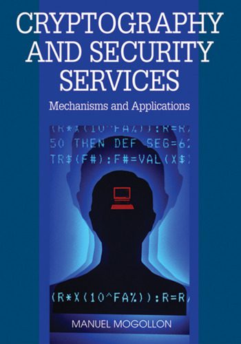 خرید و دانلود نسخه کامل کتاب Cryptography and Security Services. Mechanisms and Applications