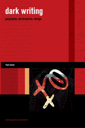 خرید و دانلود نسخه کامل کتاب Dark Writing: Geography, Performance, Design (Writing Past Colonialism)