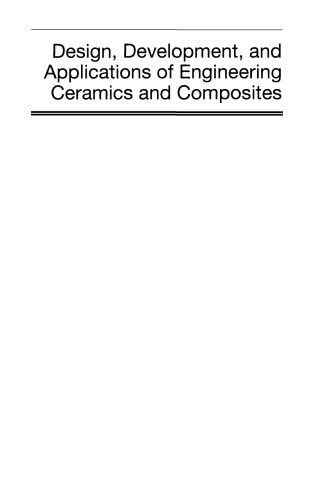 خرید و دانلود نسخه کامل کتاب Design, Development, and Applications of Engineering Ceramics and Composites