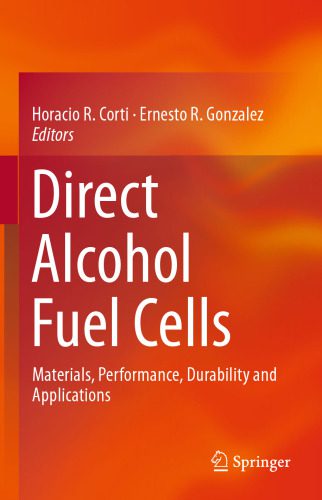 خرید و دانلود نسخه کامل کتاب Direct Alcohol Fuel Cells: Materials, Performance, Durability and Applications
