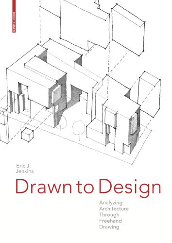 خرید و دانلود نسخه کامل کتاب Drawn to Design: Analyzing Architecture Through Freehand Drawing