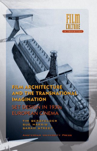 خرید و دانلود نسخه کامل کتاب Film Architecture and the Transnational Imagination: Set Design in 1930s European Cinema (Amsterdam University Press – Film Culture in Transition)