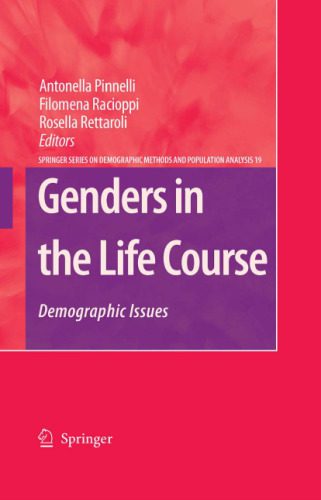 خرید و دانلود نسخه کامل کتاب Genders in the Life Course: Demographic Issues (The Springer Series on Demographic Methods and Population Analysis, 19)
