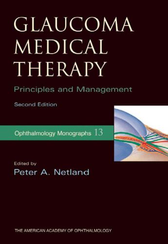 خرید و دانلود نسخه کامل کتاب Glaucoma Medical Therapy: Principles and Management (American Academy of Ophthalmology Monograph Series)