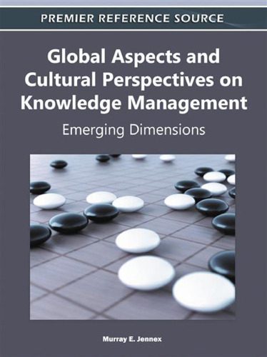 خرید و دانلود نسخه کامل کتاب Global Aspects and Cultural Perspectives on Knowledge Management: Emerging Dimensions