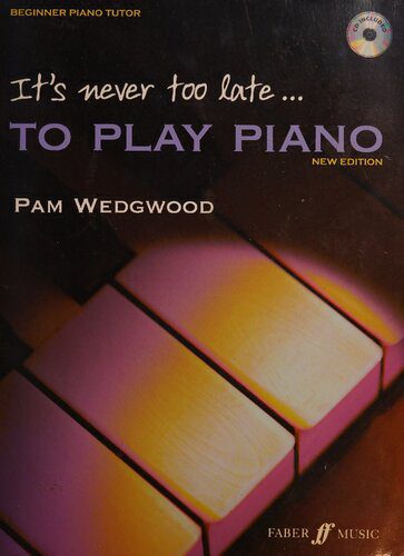 خرید و دانلود نسخه کامل کتاب It’s never too late to play piano: A Learn as You Play Tutor with Interactive CD (Faber Edition: It’s Never Too Late)