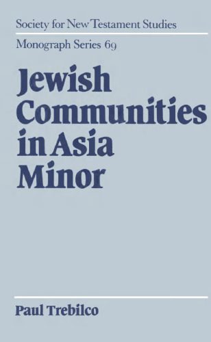 خرید و دانلود نسخه کامل کتاب Jewish Communities in Asia Minor (Society for New Testament Studies Monograph Series)