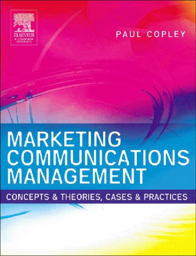 خرید و دانلود نسخه کامل کتاب Marketing Communications Management: Concepts and Theories, Cases and Practices