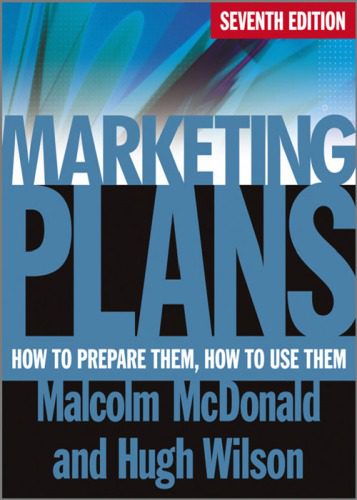 خرید و دانلود نسخه کامل کتاب Marketing Plans: How to Prepare Them, How to Use Them