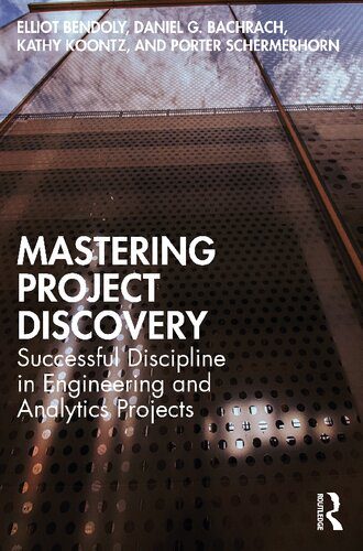 خرید و دانلود نسخه کامل کتاب Mastering Project Discovery: Successful Discipline in Engineering and Analytics Projects