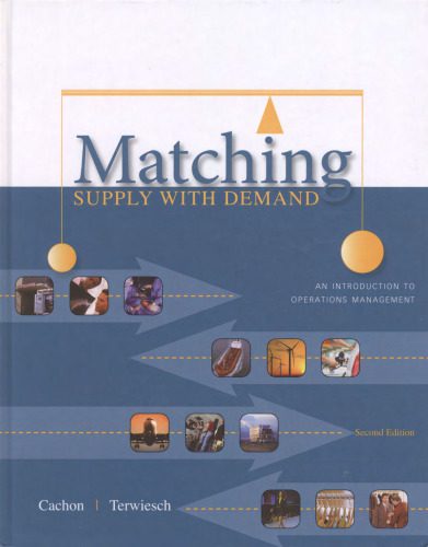 خرید و دانلود نسخه کامل کتاب Matching Supply with Demand: An Introduction to Operations Management (2nd Ed.)