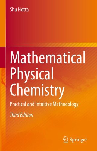 خرید و دانلود نسخه کامل کتاب Mathematical Physical Chemistry : Practical and Intuitive Methodology
