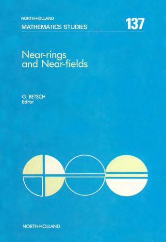خرید و دانلود نسخه کامل کتاب Near-Rings and Near-Fields, Proceedings of a Conference held at the University of Tübingen, F.R.G.