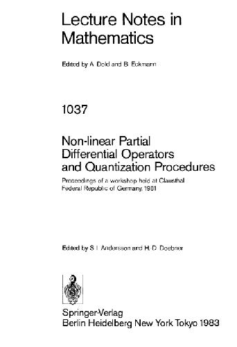 خرید و دانلود نسخه کامل کتاب Non-linear Partial Differential Operators and Quantization Procedures: Proceedings of a Workshop held at Clausthal