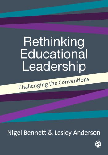خرید و دانلود نسخه کامل کتاب Rethinking Educational Leadership: Challenging the Conventions (Published in association with the British Educational Leadership and Management Society)