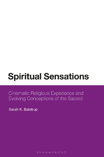 خرید و دانلود نسخه کامل کتاب Spiritual Sensations: Cinematic Religious Experience and Evolving Conceptions of the Sacred
