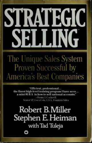 خرید و دانلود نسخه کامل کتاب Strategic selling: the unique sales system proven successful by America’s best companies