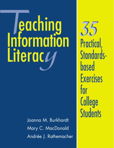 خرید و دانلود نسخه کامل کتاب Teaching Information Literacy: 35 Practical, Standards-Based Exercises for College Students