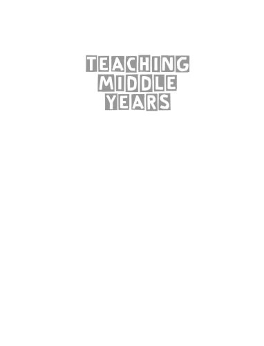 خرید و دانلود نسخه کامل کتاب Teaching Middle Years: Rethinking Curriculum, Pedagogy, and Assessment