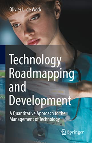 خرید و دانلود نسخه کامل کتاب Technology Roadmapping and Development: A Quantitative Approach to the Management of Technology