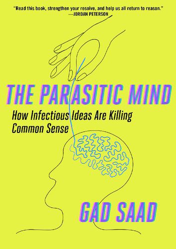 خرید و دانلود نسخه کامل کتاب The Parasitic Mind: How Infectious Ideas Are Killing Common Sense