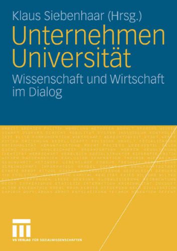 خرید و دانلود نسخه کامل کتاب Unternehmen Universitat: Wissenschaft und Wirtschaft im Dialog (2. Forum Hochschulmarketing der Freien Universitat Berlin)