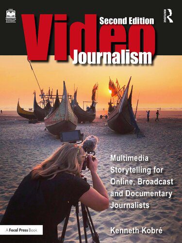 خرید و دانلود نسخه کامل کتاب Videojournalism: Multimedia Storytelling for Online, Broadcast and Documentary Journalists
