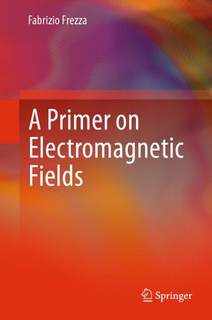 دانلود کتاب A Primer on Electromagnetic Fields