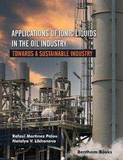 دانلود کتاب Applications of Ionic Liquids in the Oil Industry: Towards a Sustainable Industry