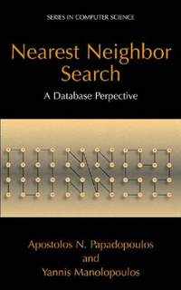 دانلود کتاب Nearest Neighbor Search:: A Database Perspective (Series in Computer Science)